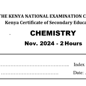 KCSE Chemistry 2024 Revision (Paper 1, 2, & 3)