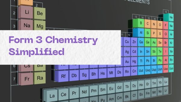 Form 3 Chemistry Simplified